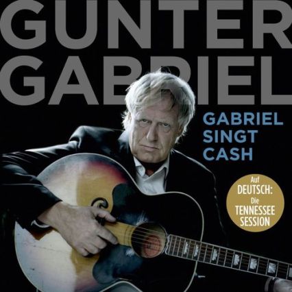 Gunter Gabriel - Gabriel singt Cash (2011)